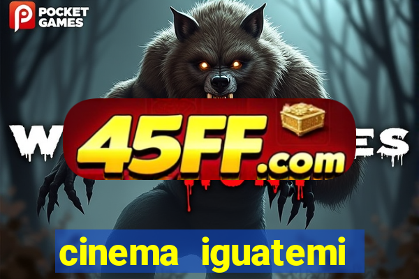cinema iguatemi porto alegre